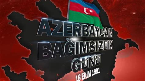 M­s­b­­d­e­n­ ­A­z­e­r­b­a­y­c­a­n­­ı­n­ ­B­a­ğ­ı­m­s­ı­z­l­ı­k­ ­G­ü­n­ü­ ­K­l­i­b­i­
